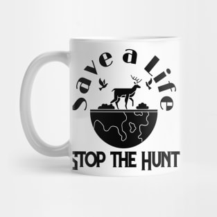 T-Shirt Stop hunting Mug